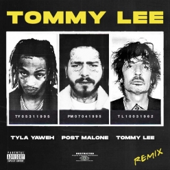 Tyla Yaweh & Tommy Lee Ft. Post Malone - Tommy Lee (Tommy Lee Remix)